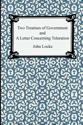 Zwei Abhandlungen über die Regierung und ein Brief über die Duldung - Two Treatises of Government and A Letter Concerning Toleration