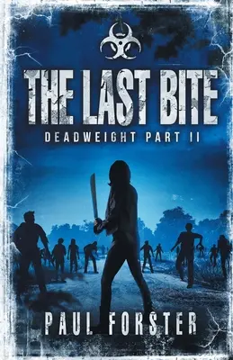 Der letzte Bissen: Deadweight Teil II - The Last Bite: Deadweight Part II