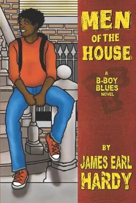 Die Männer des Hauses: Ein B-Boy-Blues-Roman - Men of the House: A B-Boy Blues Novel