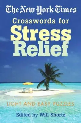 The New York Times Kreuzworträtsel zum Stressabbau: Leichte und einfache Rätsel - The New York Times Crosswords for Stress Relief: Light and Easy Puzzles