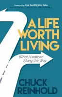Ein Leben, das sich zu leben lohnt: Was ich auf meinem Weg gelernt habe - A Life Worth Living: What I Learned Along the Way