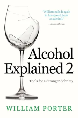 Alkohol Erklärt 2: Werkzeuge für eine stärkere Nüchternheit - Alcohol Explained 2: Tools for a Stronger Sobriety