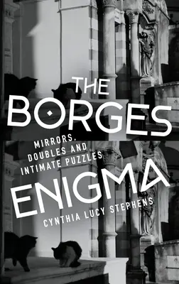 Das Borges-Rätsel: Spiegel, Doppelgänger und intime Rätsel - The Borges Enigma: Mirrors, Doubles, and Intimate Puzzles