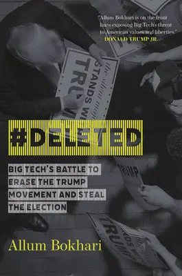 #Gelöscht: Big Tech's Battle to Erase a Movement and Subvert Democracy - #Deleted: Big Tech's Battle to Erase a Movement and Subvert Democracy