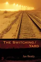 Die Weiche/der Hof - The Switching/Yard