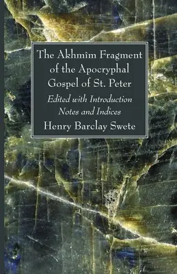 Das Akhmm-Fragment des apokryphen Petrusevangeliums - The Akhmm Fragment of the Apocryphal Gospel of St. Peter
