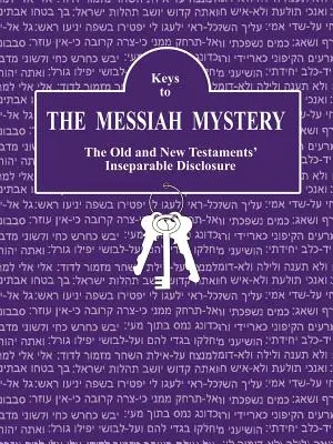 Schlüssel zum Messias-Mysterium: Ein Leitfaden für das Mysterium des Messias - Keys to The Messiah Mystery: A Resource Guidebook for The Messiah Mystery