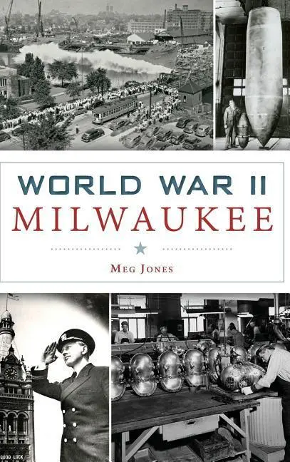 Zweiter Weltkrieg Milwaukee - World War II Milwaukee