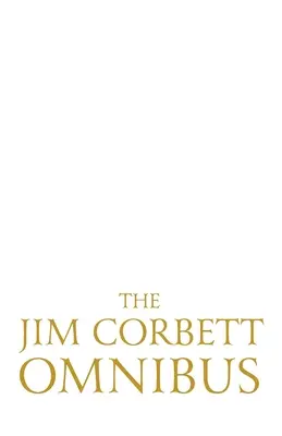 Der Jim Corbett Omnibus - Band 1 - The Jim Corbett Omnibus - Vol. 1