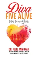 Diva Five Alive: Briefe an meine Schwestern - Diva Five Alive: Letters to My Sisters