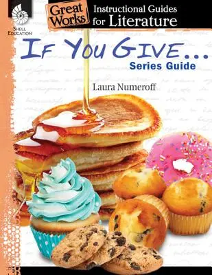 Wenn du gibst ... Serie Leitfaden - If You Give . . . Series Guide