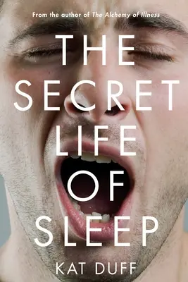 Das geheime Leben des Schlafes - Secret Life of Sleep