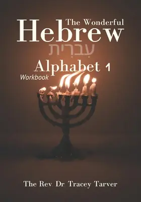 Das wunderbare hebräische Alphabet 1 Arbeitsbuch - The Wonderful Hebrew Alphabet 1 workbook