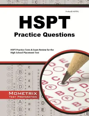 HSPT Praxis Fragen: HSPT-Praxistests und Prüfungsvorbereitung für den High School Placement Test - HSPT Practice Questions: HSPT Practice Tests & Exam Review for the High School Placement Test