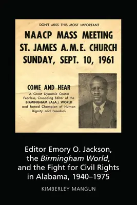 Herausgeber Emory O. Jackson, die Birmingham World und der Kampf für Bürgerrechte in Alabama, 1940-1975 - Editor Emory O. Jackson, the Birmingham World, and the Fight for Civil Rights in Alabama, 1940-1975