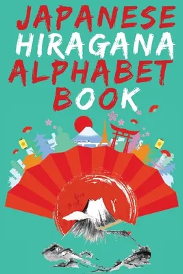 Japanisches Hiragana Alphabet Buch.lernen Japanisch Anfänger Buch.pädagogisches Buch, enthält detaillierte Schreiben und Aussprache Anweisungen für alle Hirag - Japanese Hiragana Alphabet Book.Learn Japanese Beginners Book.Educational Book, Contains Detailed Writing and Pronunciation Instructions for all Hirag