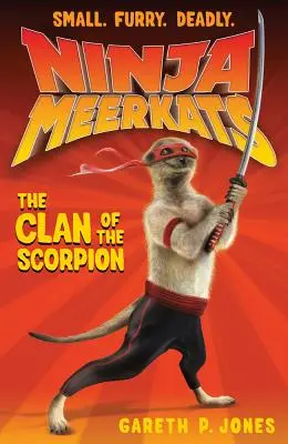 Ninja Erdmännchen (#1): Der Clan des Skorpions - Ninja Meerkats (#1): The Clan of the Scorpion