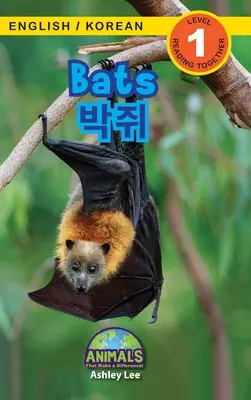 Fledermäuse / 박쥐: Bilingual (Englisch / Koreanisch) (영어 / 한국어) Animals That Make a Difference! (Engaging R - Bats / 박쥐: Bilingual (English / Korean) (영어 / 한국어) Animals That Make a Difference! (Engaging R