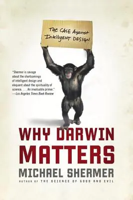 Warum Darwin wichtig ist: Der Fall gegen Intelligent Design - Why Darwin Matters: The Case Against Intelligent Design