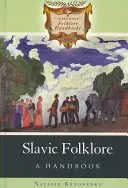 Slawische Folklore: Ein Handbuch - Slavic Folklore: A Handbook