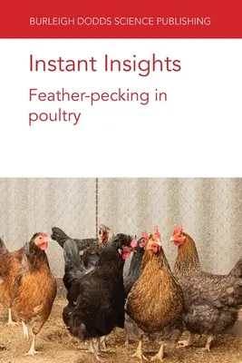 Sofortige Einblicke: Federpicken bei Geflügel - Instant Insights: Feather-pecking in poultry