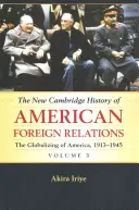Die neue Cambridge-Geschichte der amerikanischen Außenbeziehungen - The New Cambridge History of American Foreign Relations