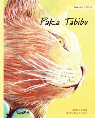 Paka Tabibu: Swahili-Ausgabe von The Healer Cat - Paka Tabibu: Swahili Edition of The Healer Cat