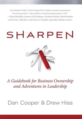 Schärfen: Ein Leitfaden für Unternehmenseigentum und Abenteuer in der Führung - Sharpen: A Guidebook for Business Ownership and Adventures in Leadership