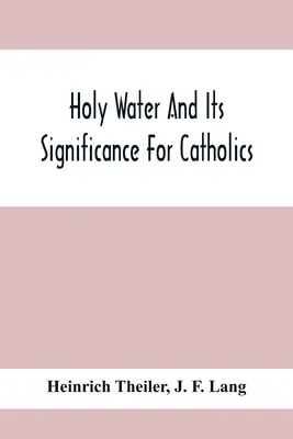 Weihwasser und seine Bedeutung für Katholiken - Holy Water And Its Significance For Catholics