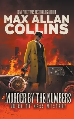 Mord nach Aktenlage: Ein Eliot-Ness-Krimi - Murder By The Numbers: An Eliot Ness Mystery