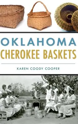 Oklahoma Cherokee-Körbe - Oklahoma Cherokee Baskets