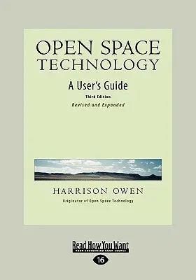 Freiraumtechnologie: Ein Benutzerhandbuch (Easyread Large Edition) - Open Space Technology: A User's Guide (Easyread Large Edition)