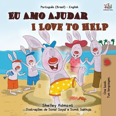 Ich liebe es zu helfen (Portugiesisch Englisch Zweisprachiges Buch für Kinder - Brasilianisch) - I Love to Help (Portuguese English Bilingual Book for Kids - Brazilian)