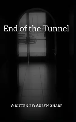 Das Ende des Tunnels - End of the Tunnel