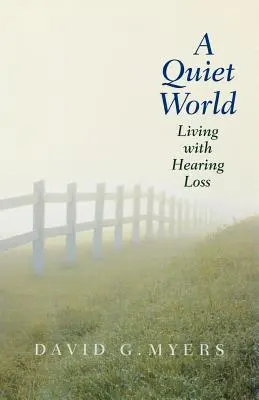 Eine stille Welt: Leben mit Hörverlust - A Quiet World: Living with Hearing Loss