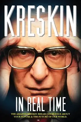 In Real Time: The Amazing Kreskin bricht sein Schweigen über deine Zukunft und die Zukunft unserer Welt. - In Real Time: The Amazing Kreskin breaks his silence about your future and the future of our world.