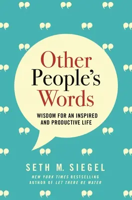 Die Worte anderer Leute: Weisheiten für ein inspiriertes und produktives Leben - Other People's Words: Wisdom for an Inspired and Productive Life