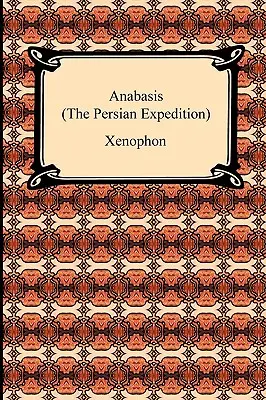 Anabasis (Die persische Expedition) - Anabasis (The Persian Expedition)