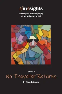 Kein Reisender kehrt zurück: Buch drei der Hindsights-Reihe - No Traveller Returns: Book Three in the Hindsights Series