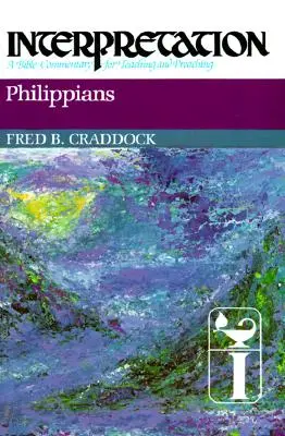 Philipper: Auslegung: Ein Bibelkommentar für Lehre und Predigt - Philippians: Interpretation: A Bible Commentary for Teaching and Preaching