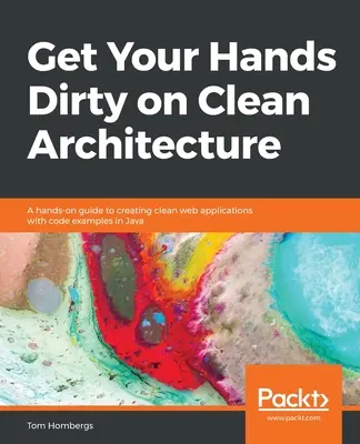 Machen Sie sich die Hände schmutzig an sauberer Architektur - Get Your Hands Dirty on Clean Architecture