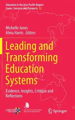 Bildungssysteme leiten und umgestalten: Beweise, Einsichten, Kritik und Überlegungen - Leading and Transforming Education Systems: Evidence, Insights, Critique and Reflections