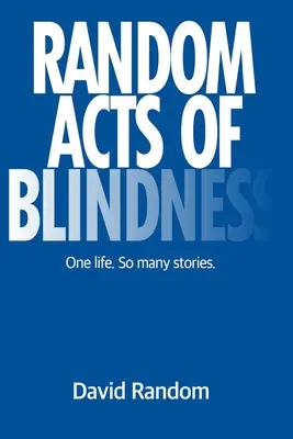 Zufällige Taten der Blindheit - Random Acts of Blindness