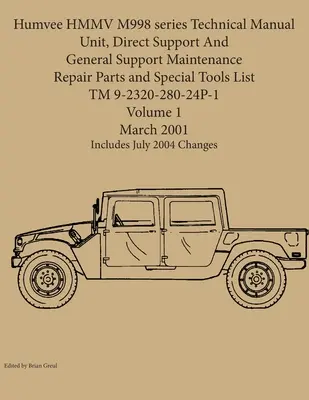 Humvee Serie HMMV M998 Technisches Handbuch Einheit, Direkte Unterstützung und Allgemeine Unterstützung Wartung Reparaturteile und Spezialwerkzeugliste TM 9-2320-280-24P-1 - Humvee HMMV M998 series Technical Manual Unit, Direct Support And General Support Maintenance Repair Parts and Special Tools List TM 9-2320-280-24P-1