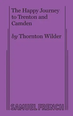 Die glückliche Reise nach Trenton und Camden - The Happy Journey to Trenton and Camden