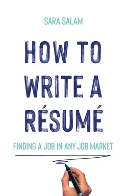 Wie man einen Lebenslauf schreibt: Wie man einen Job in jedem Jobmarkt findet - How to Write a Rsum: Finding a Job in Any Job Market