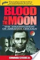 Blut auf dem Mond: Das Attentat auf Abraham Lincoln - Blood on the Moon: The Assassination of Abraham Lincoln