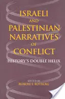 Israelische und palästinensische Konfliktnarrative: Die Doppelhelix der Geschichte - Israeli and Palestinian Narratives of Conflict: History's Double Helix