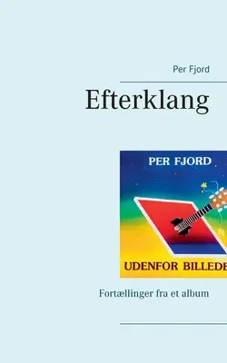 Efterklang: Fortllinger fra et album