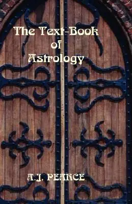 Das Lehrbuch der Astrologie - The Text-Book of Astrology